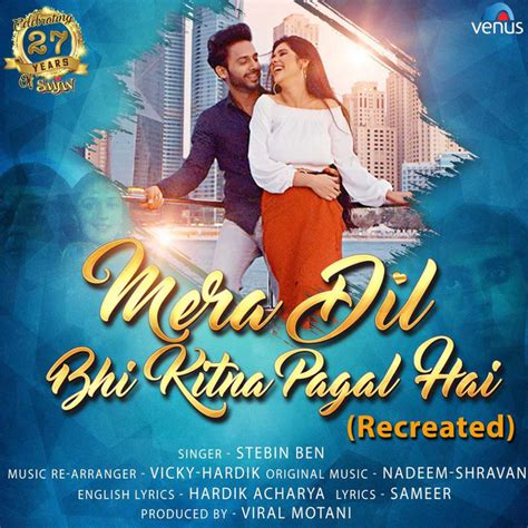 mera dil bhi kitna pagal hai new song download|More.